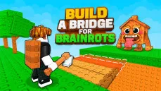 Build a Bridge for Brainrots